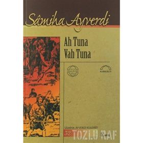 AH TUNA VAH TUNA - SAMIHA AYVERDI (ISBN:9799757663248)