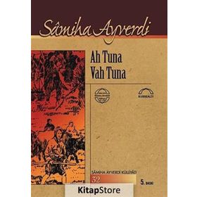 AH TUNA VAH TUNA - SAMIHA AYVERDI