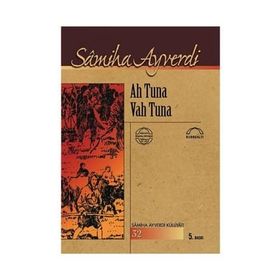 AH TUNA VAH TUNA - SAMIHA AYVERDI