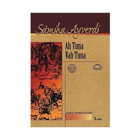 AH TUNA VAH TUNA - SAMIHA AYVERDI