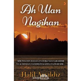 Ah Ulan Nagihan - Halil Ayyıldız