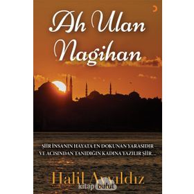 Ah Ulan Nagihan - Halil Ayyıldız