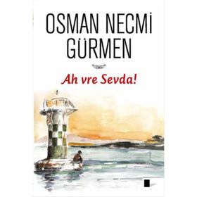 Ah vre Sevda! - Osman Necmi Gürmen