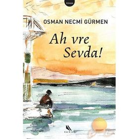 Ah vre Sevda! - Osman Necmi Gürmen