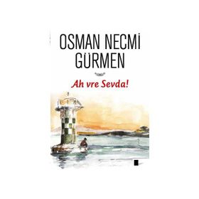 Ah vre Sevda! - Osman Necmi Gürmen