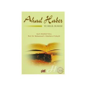 Ahad Haber ve Delil Olması - Abdullah Yolcu