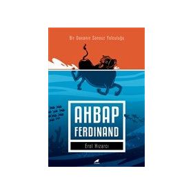 Ahbap Ferdinand: Bir Dananın Sonsuz Yolculuğu - Erol Hızarcı