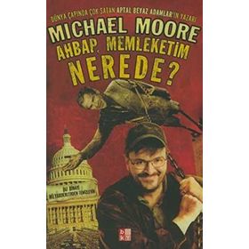 AHBAP MEMLEKETIM NEREDE? - MICHAEL MOORE
