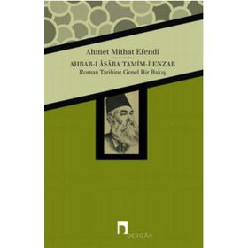 Ahbar-ı Asara Tamim-i Enzar - ahmed mithad efendi
