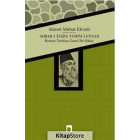 Ahbar-ı Asara Tamim-i Enzar - ahmed mithad efendi