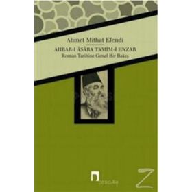 Ahbar-ı Asara Tamim-i Enzar - ahmed mithad efendi