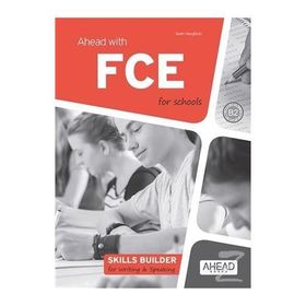 Ahead With FCE For Schools Skills Builder For Writing - Speaking - Sean Haughton