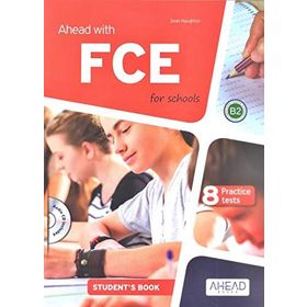 Ahead with FCE for Schools Student's+Skills Pack 8 Practice Tests - Sean Haughton