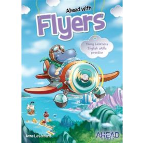 AHEAD WITH FLYERS YOUNG LEARNERS ENGLISH SKILLS - ANNE LEVENTERIS