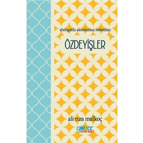 Ahengimiz Akordumuz Nefesimiz - Özdeyişler - Ali Rıza Malkoç