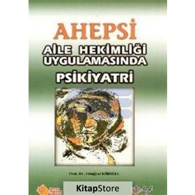 AHEPSI AILE HEKİMLİĞİ UYGULAMASINDA PSIKIYATRI - ERTUĞRUL KÖROĞLU