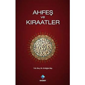 AHFEŞ VE KIRAATLER - ERDOĞAN BAŞ