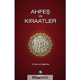 AHFEŞ VE KIRAATLER - ERDOĞAN BAŞ