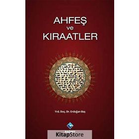 AHFEŞ VE KIRAATLER - ERDOĞAN BAŞ
