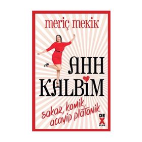 Ahh Kalbim - Meriç Mekik