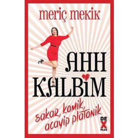 Ahh Kalbim - Meriç Mekik
