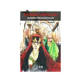 Ahi Baba Çıkmazları - Şahamettin Kuzucular
