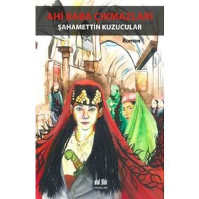 Ahi Baba Çıkmazları - Şahamettin Kuzucular