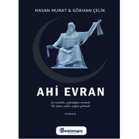 Ahi Evran - Hasan Murat - Gökhan Çelik