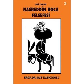 Ahi Evran Nasreddin Hoca Felsefesi - Prof. Dr. Sait Kapıcıoğlu