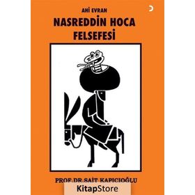 Ahi Evran Nasreddin Hoca Felsefesi - Prof. Dr. Sait Kapıcıoğlu