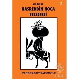 Ahi Evran Nasreddin Hoca Felsefesi - Prof. Dr. Sait Kapıcıoğlu