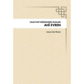 Ahi Evren Tasavvufi Düşüncenin Esasları - Türkiye Diyanet Vakfı Yayınları