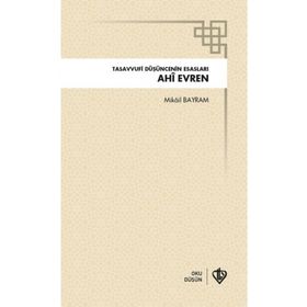 Ahi Evren Tasavvufi Düşüncenin Esasları - Türkiye Diyanet Vakfı Yayınları