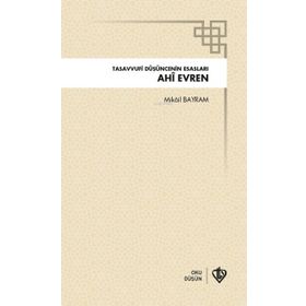Ahi Evren Tasavvufi Düşüncenin Esasları - Türkiye Diyanet Vakfı Yayınları