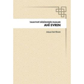 Ahi Evren Tasavvufi Düşüncenin Esasları - Türkiye Diyanet Vakfı Yayınları