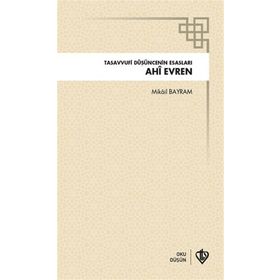 Ahi Evren Tasavvufi Düşüncenin Esasları - Türkiye Diyanet Vakfı Yayınları