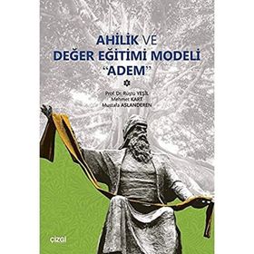 Ahilik Ve Değer Eğitimi Modeli Adem - Rüştü Yeşil