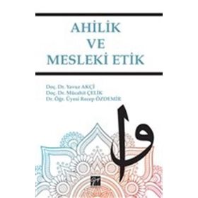 Ahilik ve Mesleki Etik - Yavuz Akçi