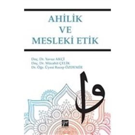 Ahilik ve Mesleki Etik - Yavuz Akçi