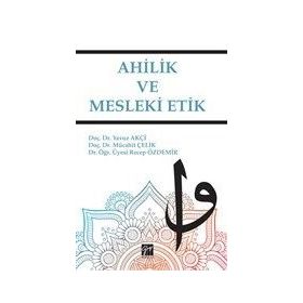 Ahilik ve Mesleki Etik - Yavuz Akçi