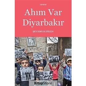 Ahım Var Diyarbakır - Şeyhmus Diken