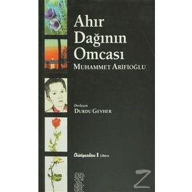 AHIR DAĞININ OMCASI MUHAMMET ARİFİOĞLU - DURDU GEVHER