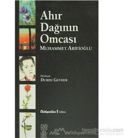 AHIR DAĞININ OMCASI MUHAMMET ARİFİOĞLU - DURDU GEVHER