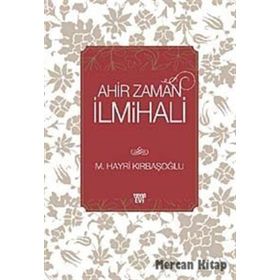 AHIR ZAMAN İLMİHALİ - M. HAYRI KIRBAŞOĞLU