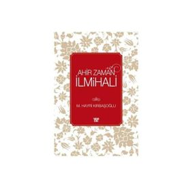 AHIR ZAMAN İLMİHALİ - M. HAYRI KIRBAŞOĞLU