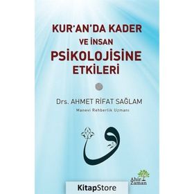 Ahir Zaman Kur’an’da Kader ve İnsan Psikolojisine Etkileri - Ahmet Rıfat Sağlam