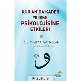 Ahir Zaman Kur’an’da Kader ve İnsan Psikolojisine Etkileri - Ahmet Rıfat Sağlam