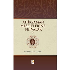 Ahir Zaman Meselelerine Fetvalar 2