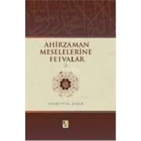 Ahir Zaman Meselelerine Fetvalar 2