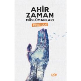 Ahir Zaman Müslümanları - Erdi Han